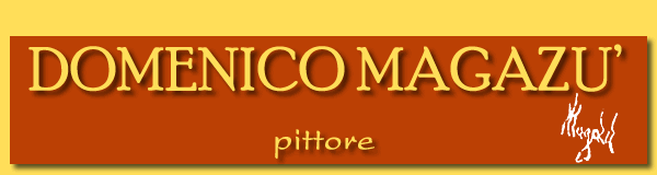 DOMENICO MAGAZU - pittore figurativo impressionista